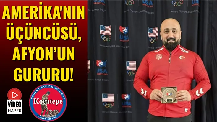 Amerika'nın Üçüncüsü, Afyon’un Gururu!