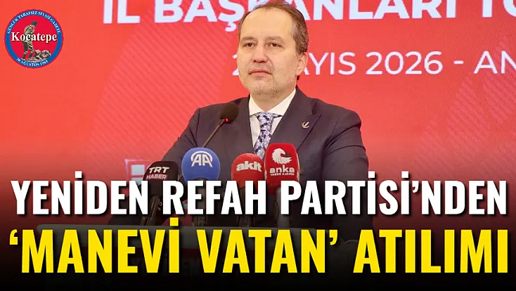 Yeniden Refah Partisi’nden ‘Manevi Vatan’ Atılımı