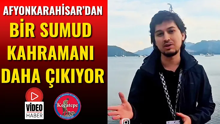 Afyonkarahisar’dan Bir Sumud Kahramanı Daha Çıkıyor