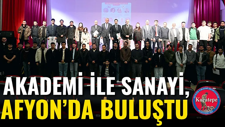 Akademi İle Sanayi, Afyon’da Buluştu