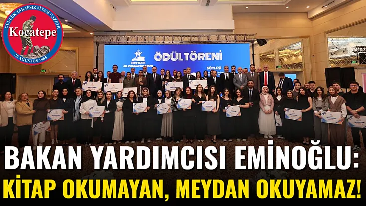 Bakan Yardımcısı Eminoğlu: Kitap Okumayan, Meydan Okuyamaz!