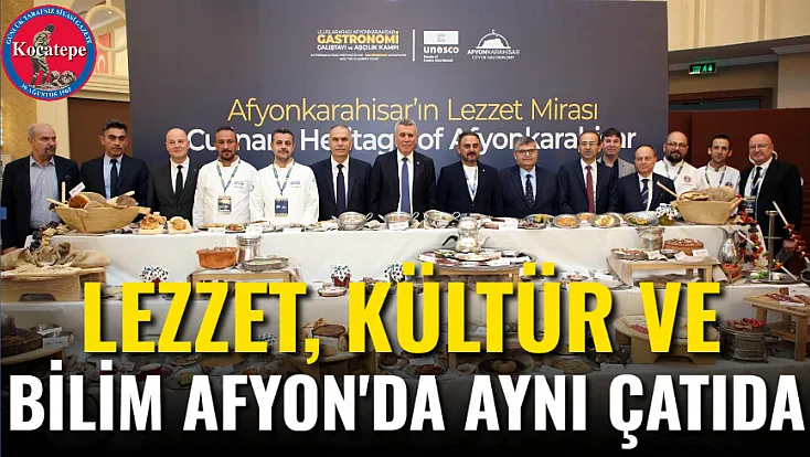 Lezzet, Kültür ve Bilim Afyon'da Aynı Çatıda