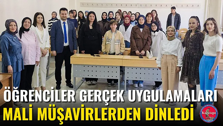 Öğrenciler Gerçek Uygulamaları Mali Müşavirlerden Dinledi