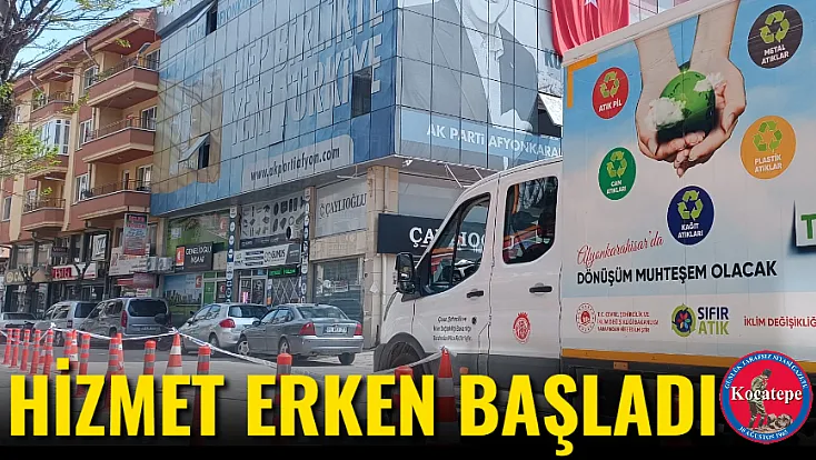 Hizmet Erken Başladı