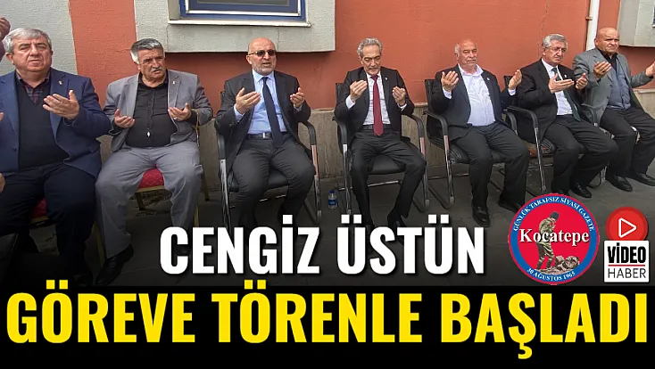 Cengiz Üstün Göreve Törenle Başladı