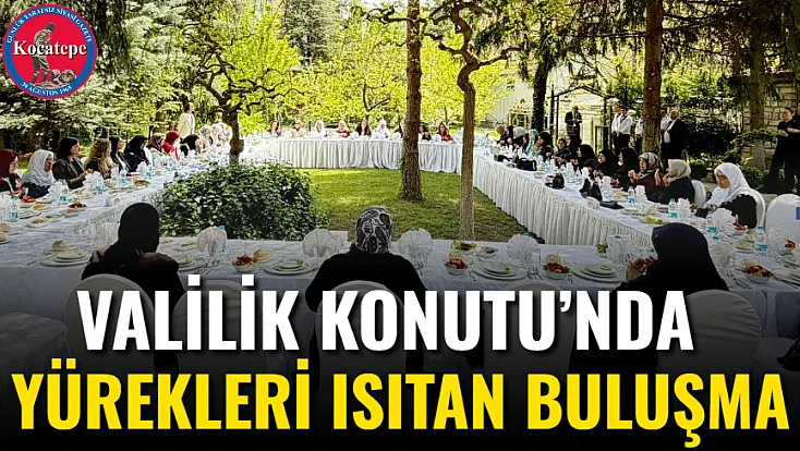 Valilik Konutu’nda Yürekleri Isıtan Buluşma