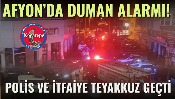 Afyon’da Duman Alarmı! Polis ve İtfaiye Teyakkuz Geçti