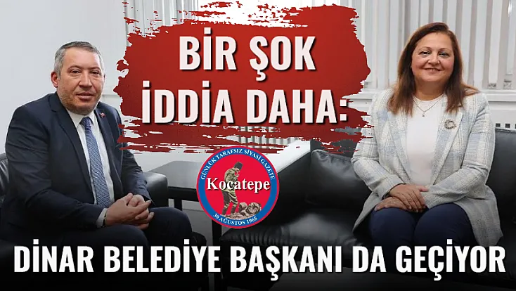 Bir Şok İddia Daha: Dinar Belediye Başkanı da Geçiyor