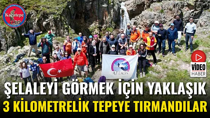Şelaleyi Görmek İçin Yaklaşık 3 Kilometrelik Tepeye Tırmandılar