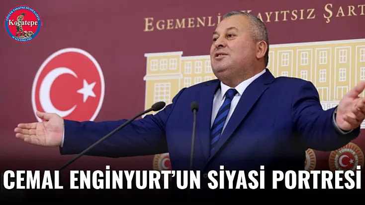 Cemal Enginyurt’un Siyasi Portresi