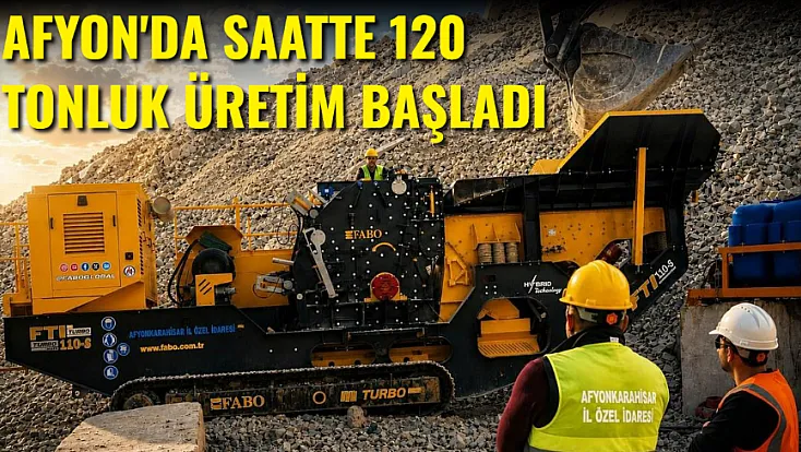 Afyon’da Saatte 120 Tonluk Dev Üretim Başladı