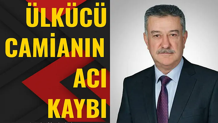 Ülkücü Camia'nın Acı Kaybı