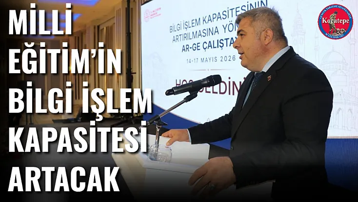 Milli Eğitim’in Bilgi İşlem Kapasitesi Artacak
