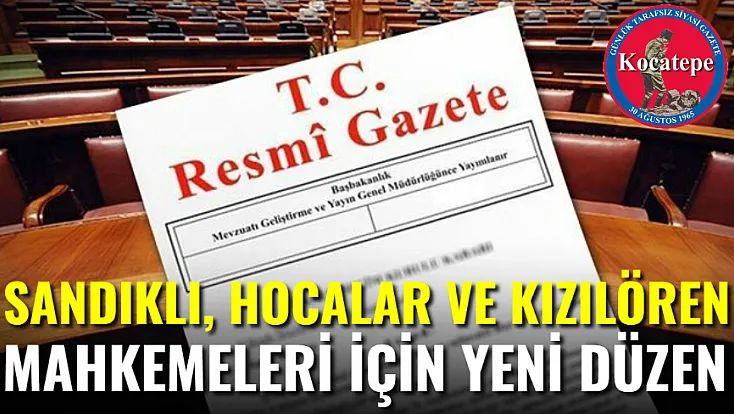 Sandıklı, Hocalar ve Kızılören'in Mahkemeleri İçin Yeni Düzen