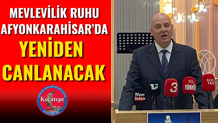 Mevlevilik Ruhu Afyonkarahisar’da Yeniden Canlanacak