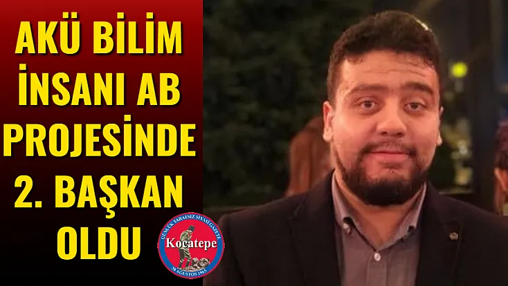 AKÜ Bilim İnsanı AB Projesinde 2. Başkan Oldu