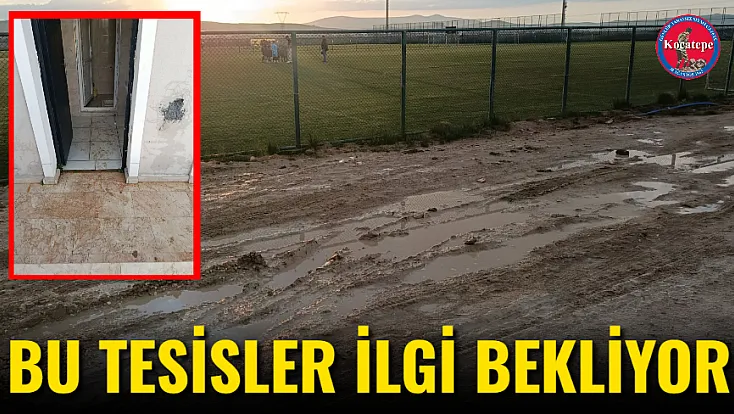 Bu Tesisler İlgi Bekliyor
