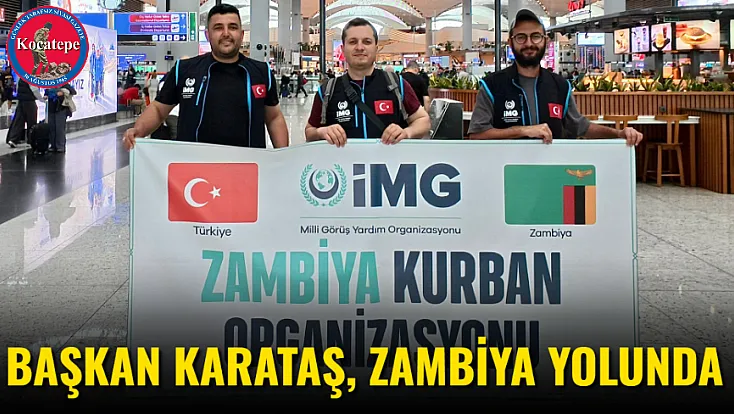 Başkan Karataş, Zambiya Yolunda