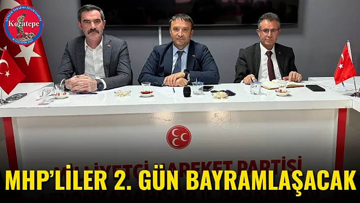 MHP’liler 2. Gün Bayramlaşacak