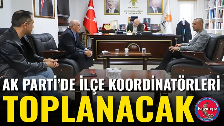 AK Parti’de İlçe Koordinatörleri Toplanacak