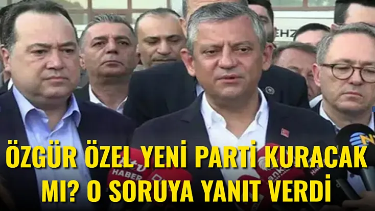 Özgür Özel Yeni Parti Kuracak Mı? O Soruya Yanıt Verdi