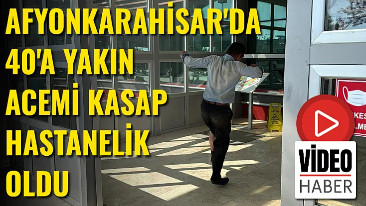 Afyonkarahisar'da 40'a Yakın Acemi Kasap Hastanelik Oldu