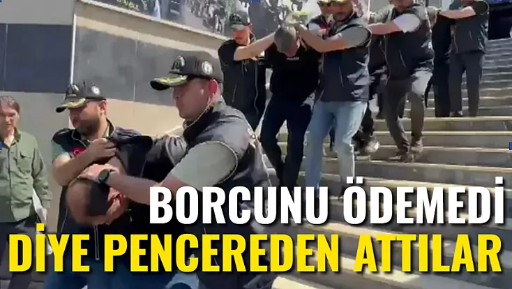 Borcunu Ödemedi Diye Pencereden Attılar