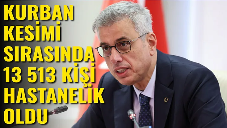 Kurban Kesimi Sırasında 13 Bin 513 Kişi Hastanelik Oldu