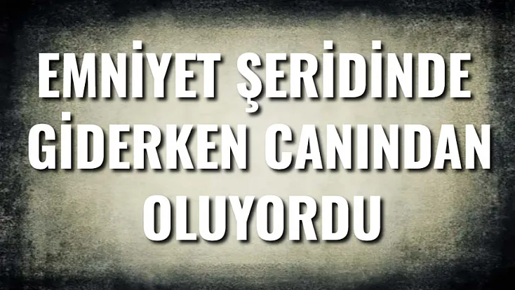 Emniyet Şeridinde Giderken Canından Oluyordu!