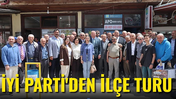 İyi Parti'den İlçe Turu