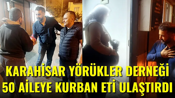 Yörük Derneği 50 Aileye Kurban Eti Ulaştırdı