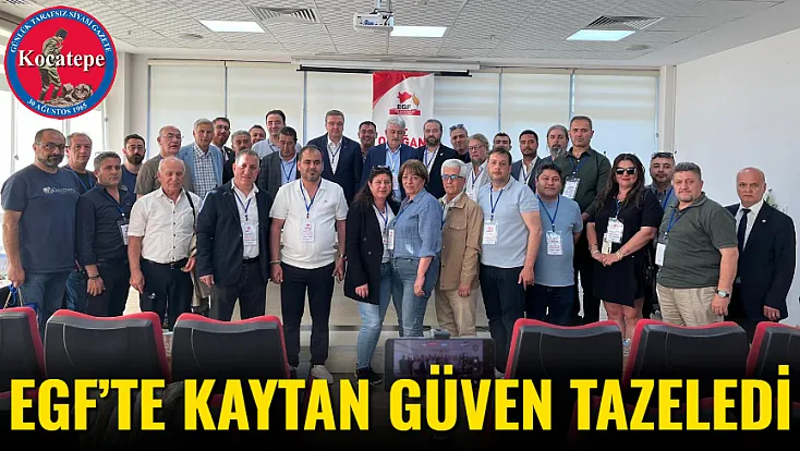 EGF’te Kaytan Güven Tazeledi