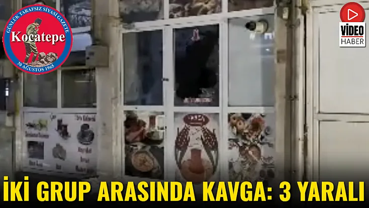İki Grup Arasında Kavga: 3 Yaralı