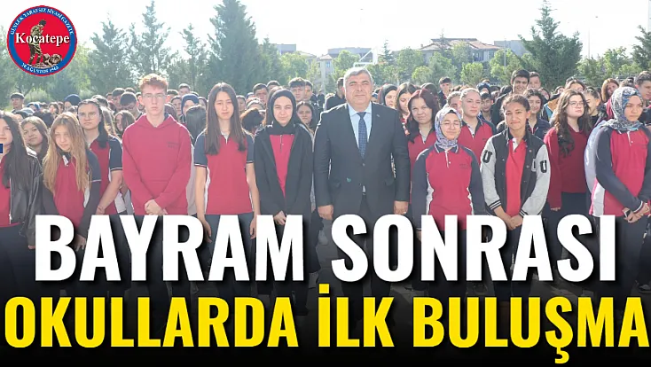 Bayram Sonrası Okullarda İlk Buluşma