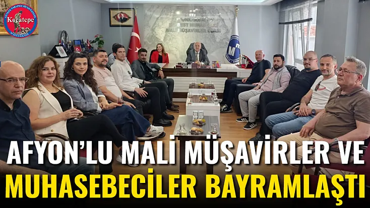 Afyon’lu Mali Müşavirler Ve Muhasebeciler Bayramlaştı