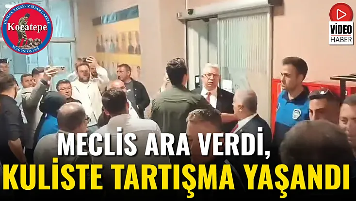 Meclis Ara Verdi, Kuliste Tartışma Yaşandı