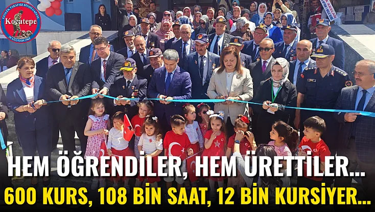 HEM Öğrendiler, HEM Ürettiler… 600 Kurs, 108 Bin Saat, 12 Bin Kursiyer…