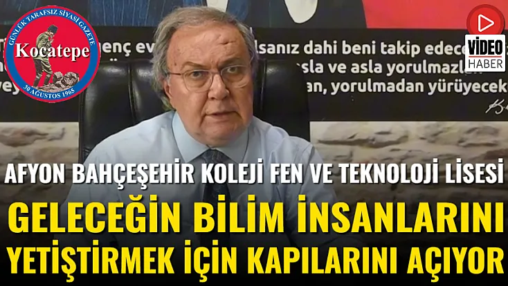 Afyon Bahçeşehir Koleji Fen Ve Teknoloji Lisesi Geleceğin Bilim İnsanlarını Yetiştirmek İçin Kapılarını Açıyor