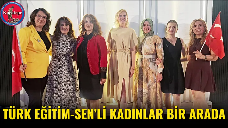 Türk Eğitim-Sen’li Kadınlar Bir Arada