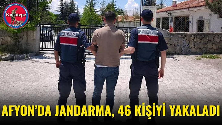 Afyon’da Jandarma, 46 Kişiyi Yakaladı