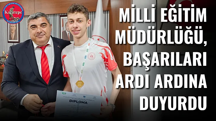 Milli Eğitim Müdürlüğü, Başarıları Ardı Ardına Duyurdu
