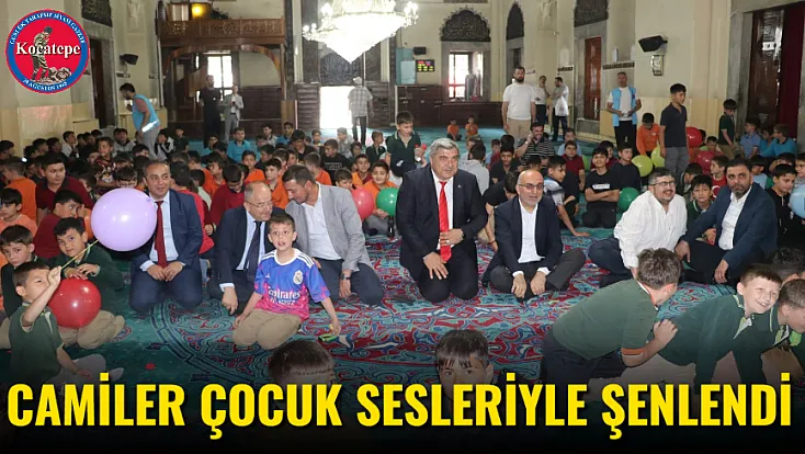Camiler Çocuk Sesleriyle Şenlendi
