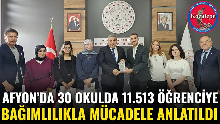 Afyon’da 30 Okulda 11.513 Öğrenciye Bağımlılıkla Mücadele Anlatıldı