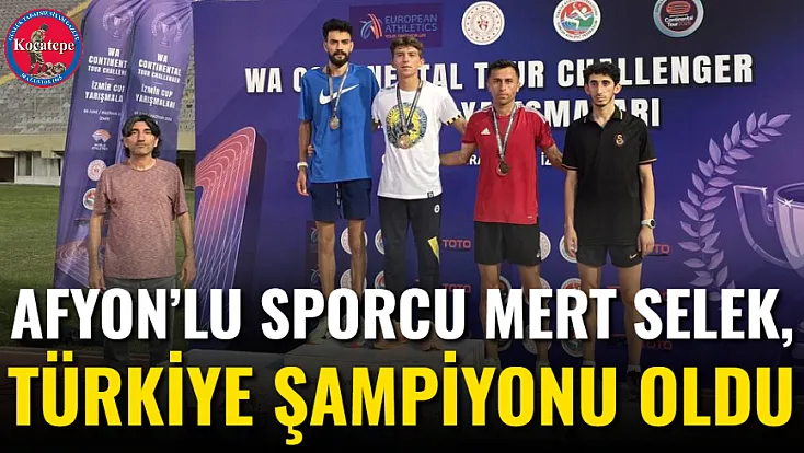 Afyon’lu Sporcu Mert Selek, Türkiye Şampiyonu Oldu
