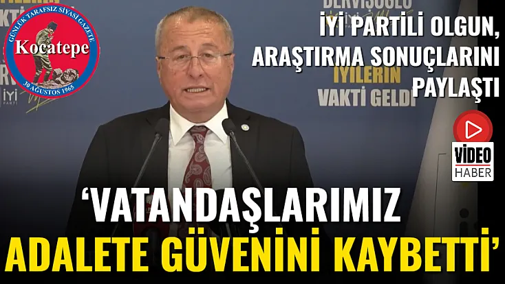 ‘Vatandaşlarımız Adalete Güvenini Kaybetti’