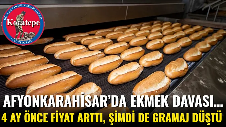 Afyon’da Ekmek Davası… 4 Ay Önce Fiyat Arttı, Şimdi De Gramaj Düştü