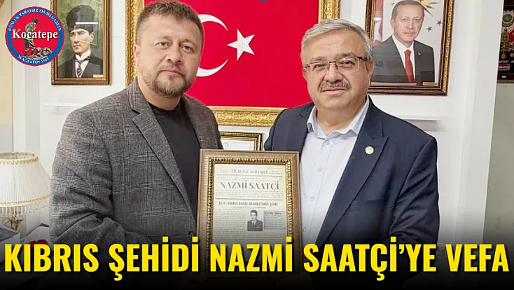 Kıbrıs Şehidi Nazmi Saatçi’ye Vefa