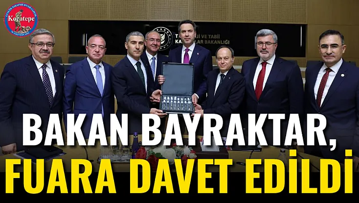 Bakan Bayraktar, Fuara Davet Edildi