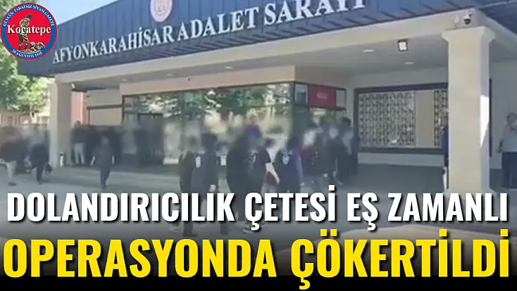 Dolandırıcılık Çetesi Eş Zamanlı Operasyonda Çökertildi
