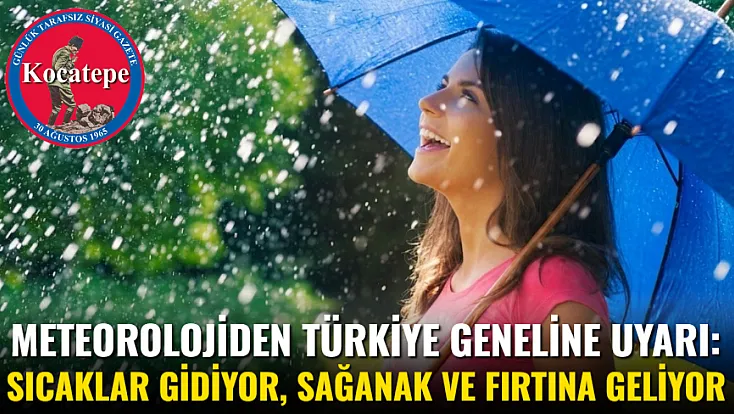 Meteorolojiden Türkiye Geneline Uyarı: Sıcaklar Gidiyor, Sağanak Ve Fırtına Geliyor